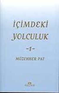 İçimdeki Yolculuk 1 / Müzehher Pat
