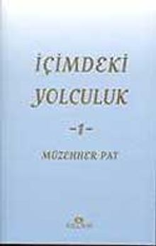 İçimdeki Yolculuk 1 / Müzehher Pat