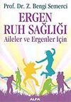 Ergen Ruh Sağlığı Aileler ve Ergenler İ&ccedil;in