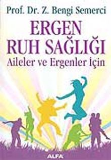 Ergen Ruh Sağlığı Aileler ve Ergenler İçin