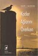 Kader Ağlarını Örerken