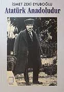 Atatürk Anadoludur