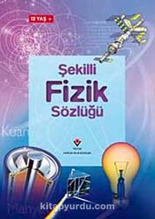 Şekilli Fizik Sözlüğü - Chris Oxlade