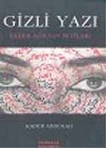 Gizli Yazı Ekber Ağa'nın Son Notları