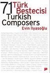 71 T&uuml;rk Bestecisi
