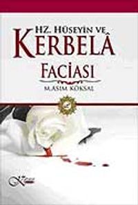 Hz. Hüseyin ve Kerbela Faciası