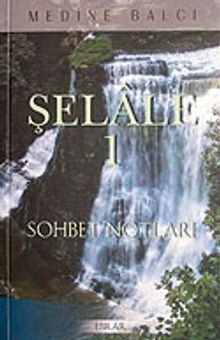 Şelale 1 & Sohbet Notları