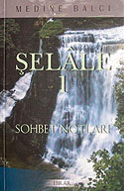 Şelale 1 & Sohbet Notları