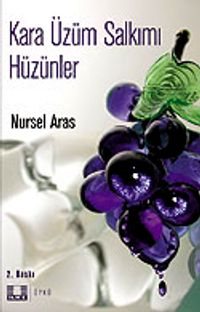 Kara Üzüm Salkımı Hüzünler