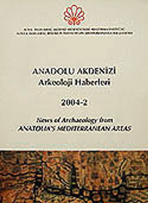 Anadolu Akdenizi Arkeoloji Haberleri 2004-2