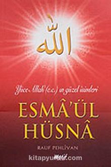 Esma'ül Hüsna & Yüce Allah' (c.c) ın Güzel İsimleri