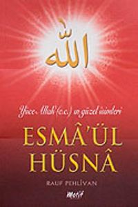 Esma'ül Hüsna & Yüce Allah' (c.c) ın Güzel İsimleri