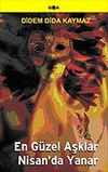 En G&uuml;zel Aşklar Nisan'da Yanar