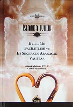 İslamda Evlilik-1 & Evliliğin Faziletleri ve Eş Seçerken Aranacak Vasıflar (Ciltli)