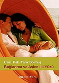 Bağlanma ve Aşkın İki Yüzü