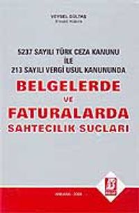 Belgelerde ve Faturalarda Sahtecilik Suçları