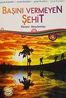 Başını Vermeyen Şehit