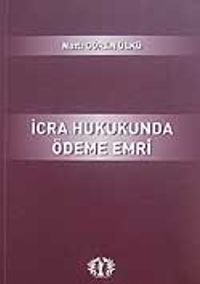 İcra Hukukunda Ödeme Emri