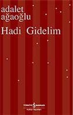 Hadi Gidelim (Ciltli)