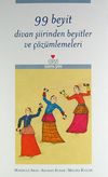 99 Beyit Divan Şiirinden Beyitler ve &Ccedil;&ouml;z&uuml;mlemeleri