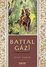 Battal Gazi &amp; Hayatı ve Maceraları