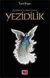 Yezidilik & &Ccedil;emberin İ&ccedil;indeki İnanış
