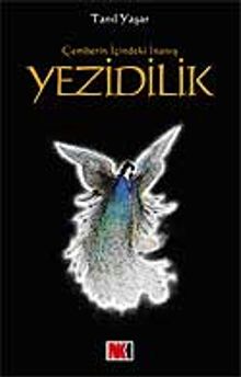 Yezidilik & Çemberin İçindeki İnanış