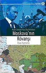 Moskova'nın Rövanşı & Putin Dönemi Rus Dış Politikası