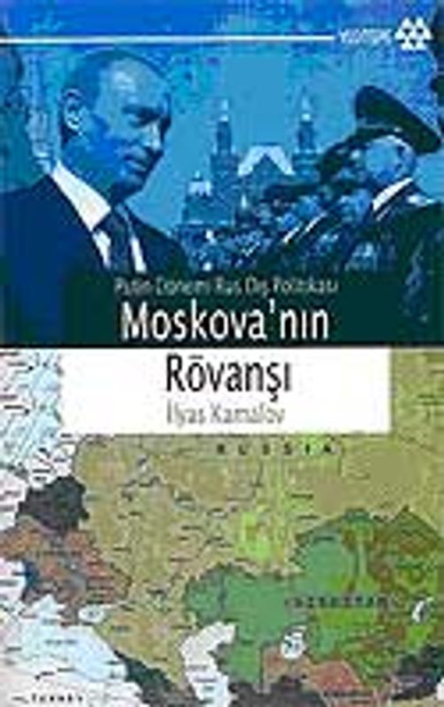 Moskova'nın Rövanşı & Putin Dönemi Rus Dış Politikası