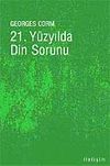 21. Y&uuml;zyılda Din Sorunu