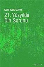 21. Yüzyılda Din Sorunu