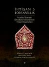 İhtişam ve T&ouml;rensellik & İstanbul Ermeni Ortodoks Kiliselerinin Tekstil Hazineleri