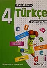 Etkinliklerle Türkçe Öğreniyorum & İlköğretim 4