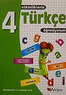 Etkinliklerle Türkçe Öğreniyorum & İlköğretim 4