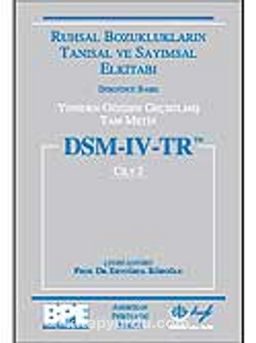 Dsm-Iv-Tr (Cilt 1) & Ruhsal Bozuklukların Tanısal ve Sayımsal El Kitabı