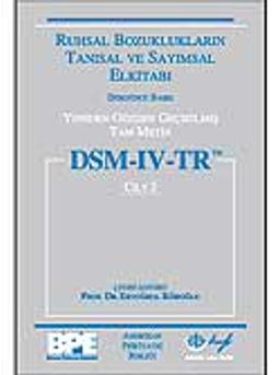 Dsm-Iv-Tr (Cilt 1) & Ruhsal Bozuklukların Tanısal ve Sayımsal El Kitabı