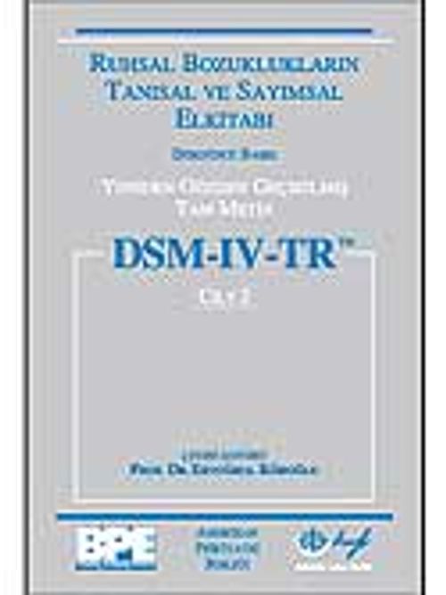 Dsm-Iv-Tr (Cilt 1) & Ruhsal Bozuklukların Tanısal ve Sayımsal El Kitabı