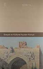 Sosyal ve Kültürel Açıdan Konya/ 22-A-19