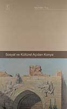 Sosyal ve Kültürel Açıdan Konya/ 22-A-19
