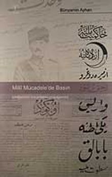 Milli Mücadele'de Basın & Olağanüstü Durumlarda Propaganda