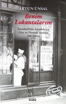 Benim Lokantalarım & İstanbul'dan Anadolu'ya Göz ve Damak Anıları 232 Adres