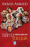 İslam'a Yolculuk K&uuml;reselleşme Krizi