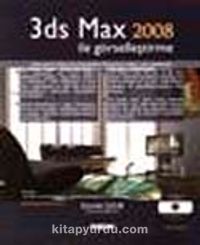 3ds Max 2008 ile Görsellestirme (Cd Ekli)