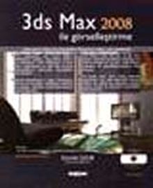 3ds Max 2008 ile Görselleştirme (Cd Ekli)