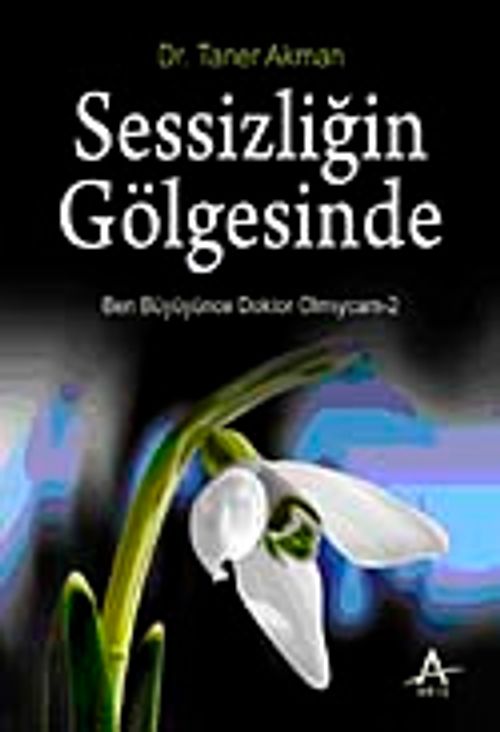 Sessizliğin Gölgesinde & Ben Büyüyünce Doktor Olmıycam-2