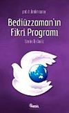Bedi&uuml;zzaman'ın Fikri Programı &Uuml;zerine Bir Analiz