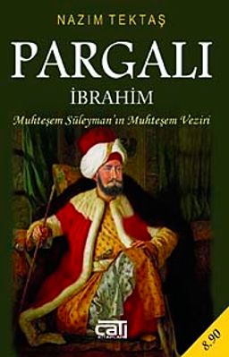 Pargalı İbrahim (Cep Boy)& Muhteşem Süleyman'ın Muhteşem Veziri
