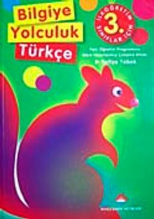 Bilgiye Yolculuk Türkçe İlköğretim-3. Sınıf