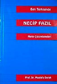 Ben Terkisinde Necip Fazıl Metin Çözümleri