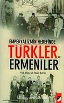 Emperyalizmin Hedefinde Türkler ve Ermeniler
